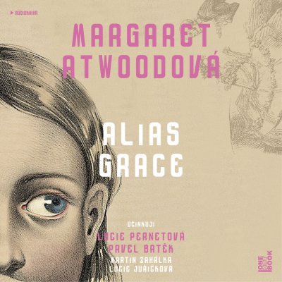 Alias Grace - Atwood Margaret, Quick Diana – Hledejceny.cz