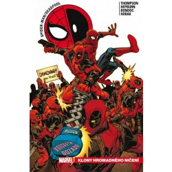 Spider-Man/Deadpool 6: Klony hromadného ničení - Robbie Thompson