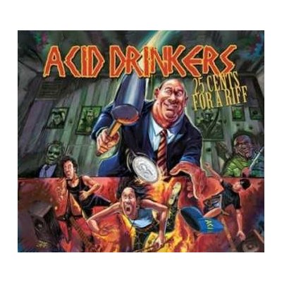 CD Acid Drinkers: 25 Cents For A Riff