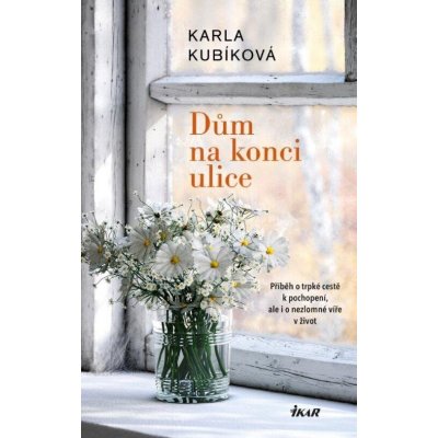 Dům na konci ulice - Karla Kubíková