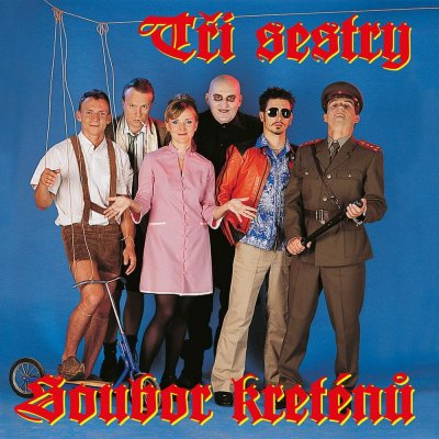 Tři sestry - Soubor kreténů 2LP – Zbozi.Blesk.cz