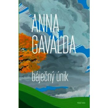 Báječný únik - Anna Gavalda