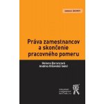 Práva zamestnancov a skončenie pracovného pomeru – Hledejceny.cz