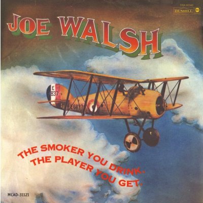 Walsh Joe - Smoker You Drink, The Player You Get CD – Zbozi.Blesk.cz