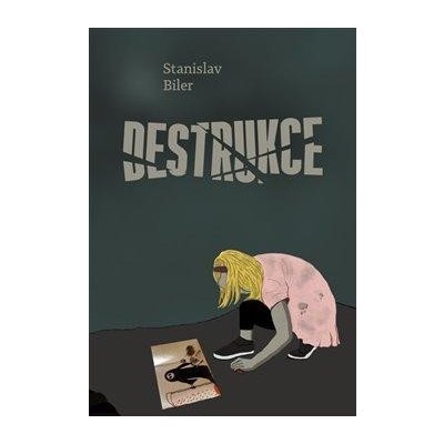 Destrukce - Biler Stanislav – Hledejceny.cz