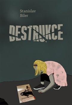 Destrukce - Biler Stanislav