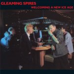 Gleaming Spires - Welcoming A New Ice Age Digipack CD – Sleviste.cz