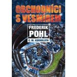 Obchodníci s vesmírem - Frederik Pohl; C.M. Kornbluth – Hledejceny.cz