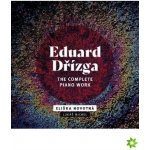 Dřízga Eduard - Complete Piano Work Eliška Novotná,Lukáš Miche CD – Hledejceny.cz