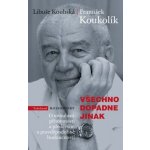 Všechno dopadne jinak - František Koukolík, Libuše Koubská – Hledejceny.cz