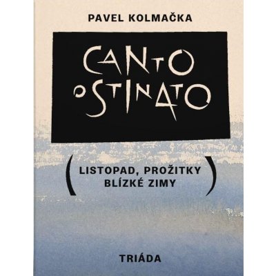 Canto ostinato - Pavel Kolmačka – Zboží Mobilmania