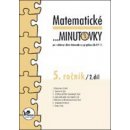 Matematické minutovky pro 5. ročník/ 2. díl - 5. ročník - Hana Mikulenková, Josef Molnár