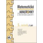 Matematické minutovky pro 5. ročník/ 2. díl - 5. ročník - Hana Mikulenková, Josef Molnár – Hledejceny.cz