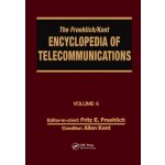 Froehlich/Kent Encyclopedia of Telecommunications – Hledejceny.cz