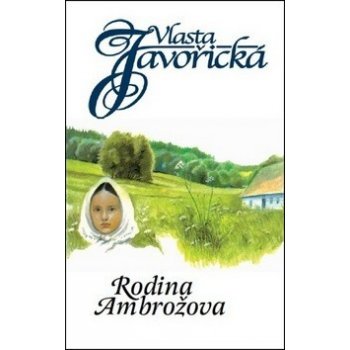 Rodina Ambrožova - Vlasta Javořická