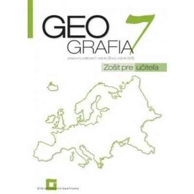 Geografia 7 - zošit pre učiteľa - Patrik Bubelíny – Zboží Mobilmania