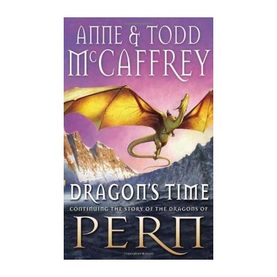 Dragon's Time - The Dragon Books - Todd McCaffrey , Anne McCaffrey