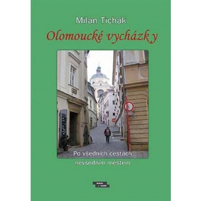 Olomoucké vycházky - Milan Tichák – Zboží Mobilmania