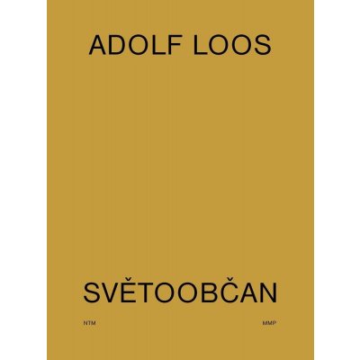 Hájek J., Krajči P., Othová M., Polák M., Smetana M., Szadkowska M., Šlapeta V. - Adolf Loos světoobčan – Zbozi.Blesk.cz