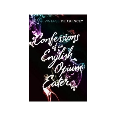 Confessions of an English Opium-eater T. Quincey