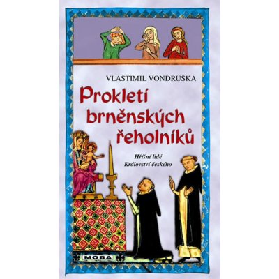 Prokletí brněnských řeholníků – Hledejceny.cz