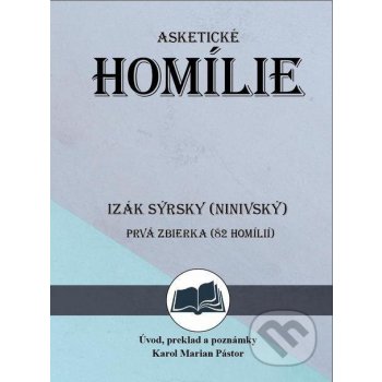 Asketické homílie - Izák Sýrsky Ninivský