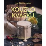 ANAG Kouzlo kvásku – Lahodné makrobiotické, vegetariánské a veganské recepty pro každý den - Dagmar Ing. LUŽNÁ – Hledejceny.cz