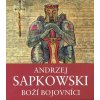 Boží bojovníci - Andrzej Sapkowski