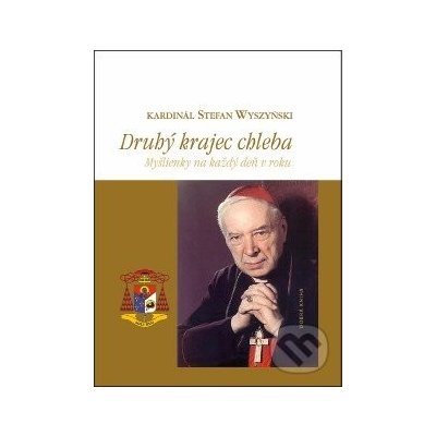 Druhý krajec chleba - Stefan Wyszyński