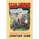 Scab Vendor: Confessions of a Tattoo Artist Shaw JonathanPaperback