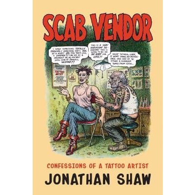 Scab Vendor: Confessions of a Tattoo Artist Shaw JonathanPaperback