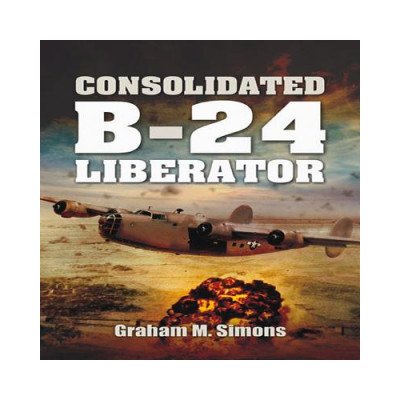 Liberator - G. Simons The Consolidated B-24