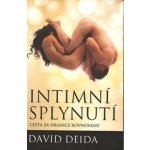 Intimní splynutí - Cesta za hranice rovnováhy - David Deida – Zbozi.Blesk.cz