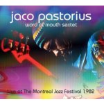 Jaco Pastorius Word Of Mouth Sextet - Live At The Montreal Jazz Festival 1982 CD – Hledejceny.cz
