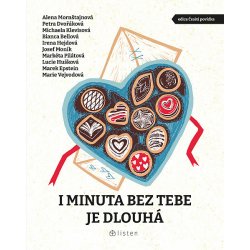 I minuta bez tebe je dlouhá - Mornštajnová Alena, Michaela Klevisová, Dvořáková Petra