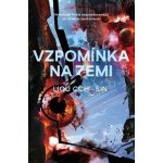 Vzpomínka na Zemi - Liou Cch´-Sin – Zbozi.Blesk.cz