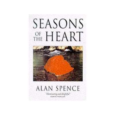 Alan Spence: Seasons of the Heart – Hledejceny.cz