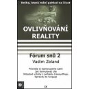 Kniha Ovlivňování reality IX. -- Forum snu 2 - Vadim Zeland