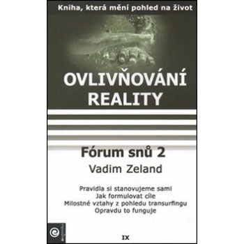 Ovlivňování reality IX. -- Forum snu 2 - Vadim Zeland