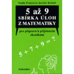 5 až 9 sbírka úloh z matematiky - Emilie Prokešová, Jaroslav Krčmář – Zboží Mobilmania