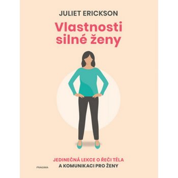 Vlastnosti silné ženy - Erikson Juliet