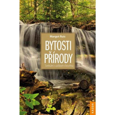 Bytosti přírody - Margot Ruis