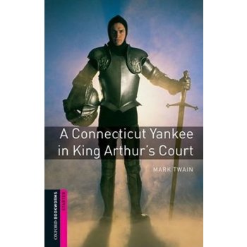 New Oxford Bookworms Library Starter A Connecticut Yankee in King Arthur´s Court