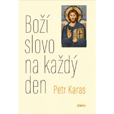 Boží slovo na každý den - Petr Karas – Zbozi.Blesk.cz