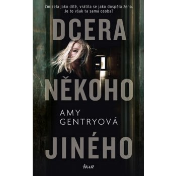 Dcera někoho jiného - Gentryová Amy