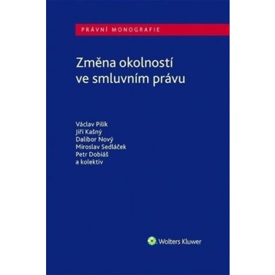 Změna okolností ve smluvním právu - Václav Pilík