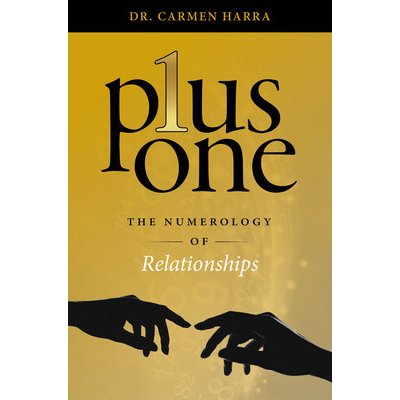 Plus One: The Numerology of Relationships - Harra Carmen – Sleviste.cz