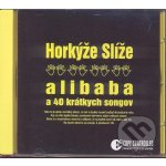 Horkýže Slíže - Alibaba a 40 krátkych songov CD – Zboží Mobilmania