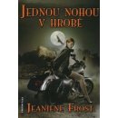 Jednou nohou v hrobě - Noční lovci 2 - Jeaniene Frost