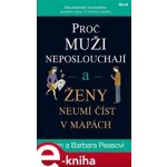Proč muži neposlouchají a ženy neumí číst v mapách - Allan Pease, Barbara Peaseová – Hledejceny.cz